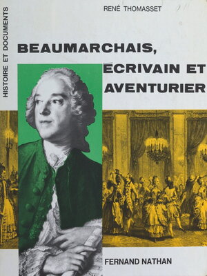 cover image of Beaumarchais, écrivain et aventurier